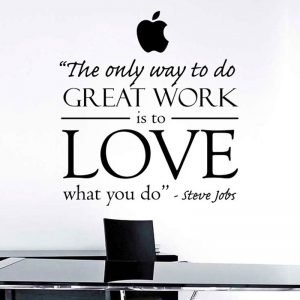 Steve-Jobs-Inspired-Art-Decor-The-Only-Way-To-Do-Great-Work-Is-To-Love-What.jpg