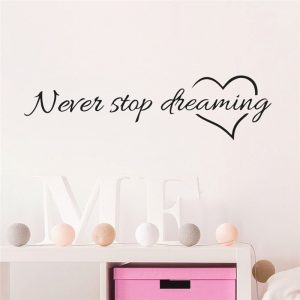 Never-stop-dreaming-wall-stickers-bedroom-living-room-quarto-decorative-stickers-Home-decor-DIY-wall-stickers.jpg